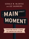 The Main Street Moment Fighting Back to Save the American Dream 1 by Gerald McEntee eBook